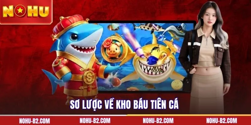 Sơ lược về kho báu tiên cá
